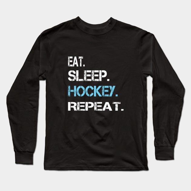 Eat Sleep Hockey Repeat Long Sleeve T-Shirt by MEDtee